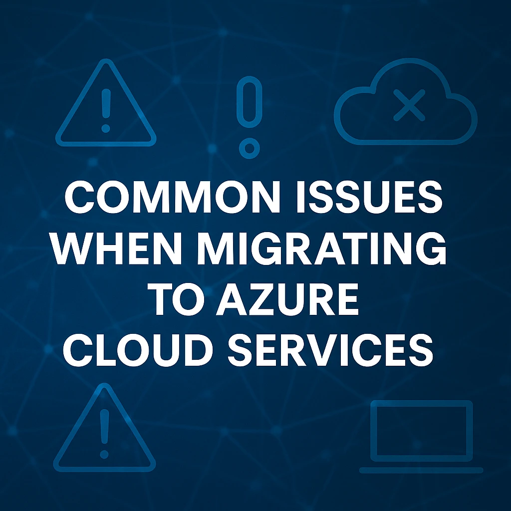 Common Issues When Migrating to Azure Cloud Services