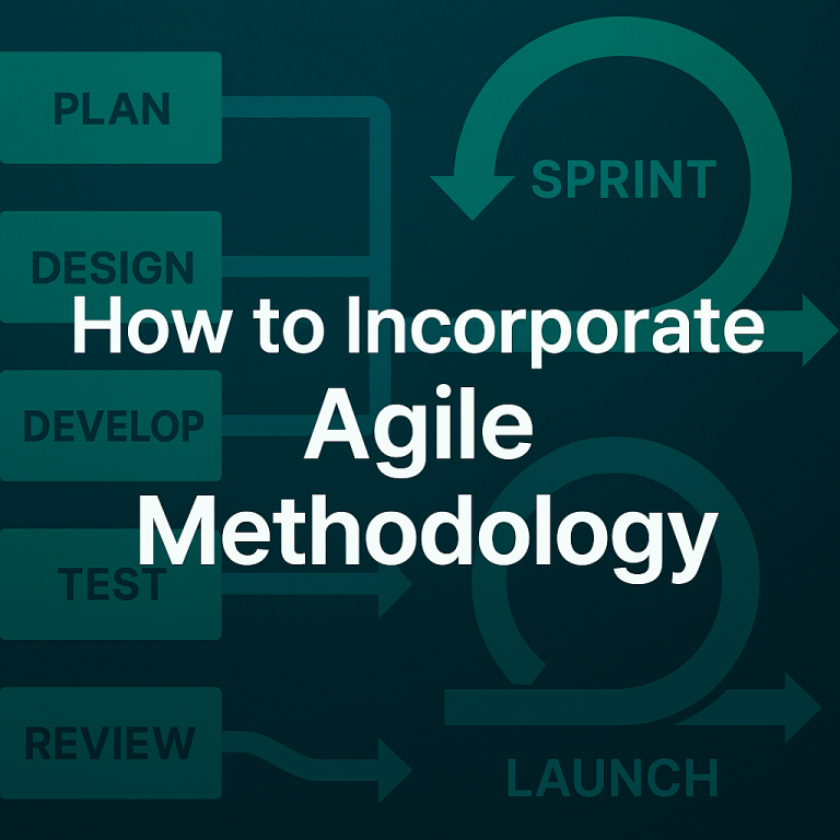 Incorporating Agile Methodology